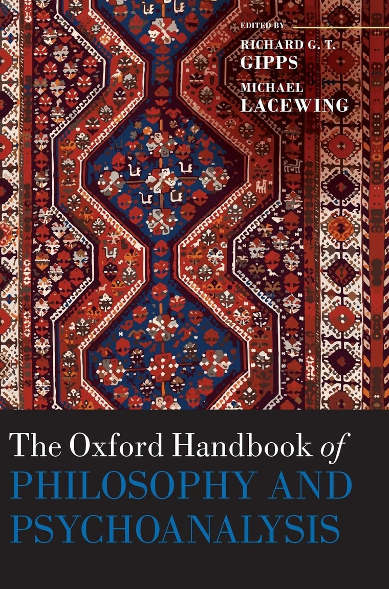 The Oxford Handbook of Philosophy and Psychoanalysis (Oxford Handbooks)