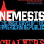 Nemesis: The Last Days of the American Republic (American Empire Project)