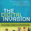 Digital Invasion: How Technology Is Shaping You And Your Relationships
