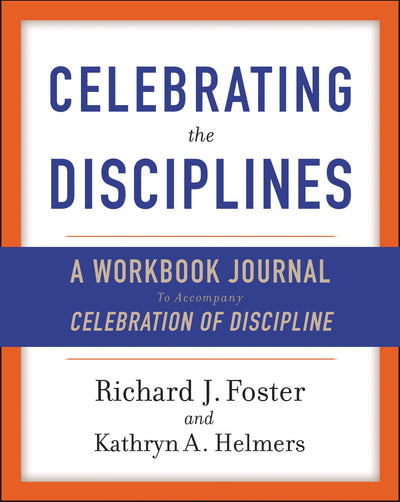 Celebrating the Disciplines: A Workbook Journal - Miakarts Books