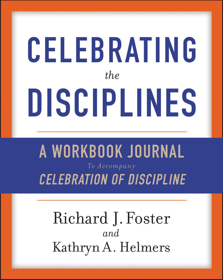 Celebrating the Disciplines: A Workbook Journal - Miakarts Books