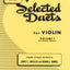 Selected Duets for Violin - Volume 1: Medium First Position (Rubank Educational Library, 167)