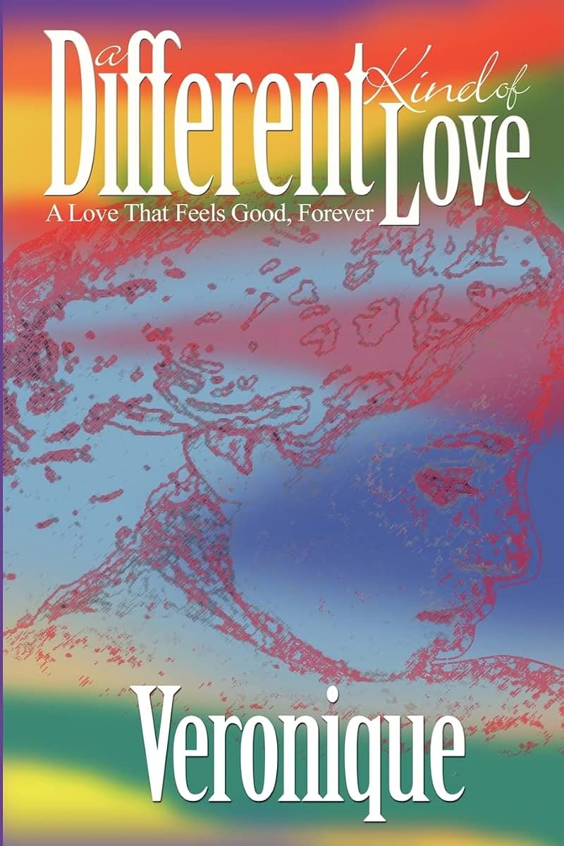 A Different Kind of Love: A Way of Life, If You Choose