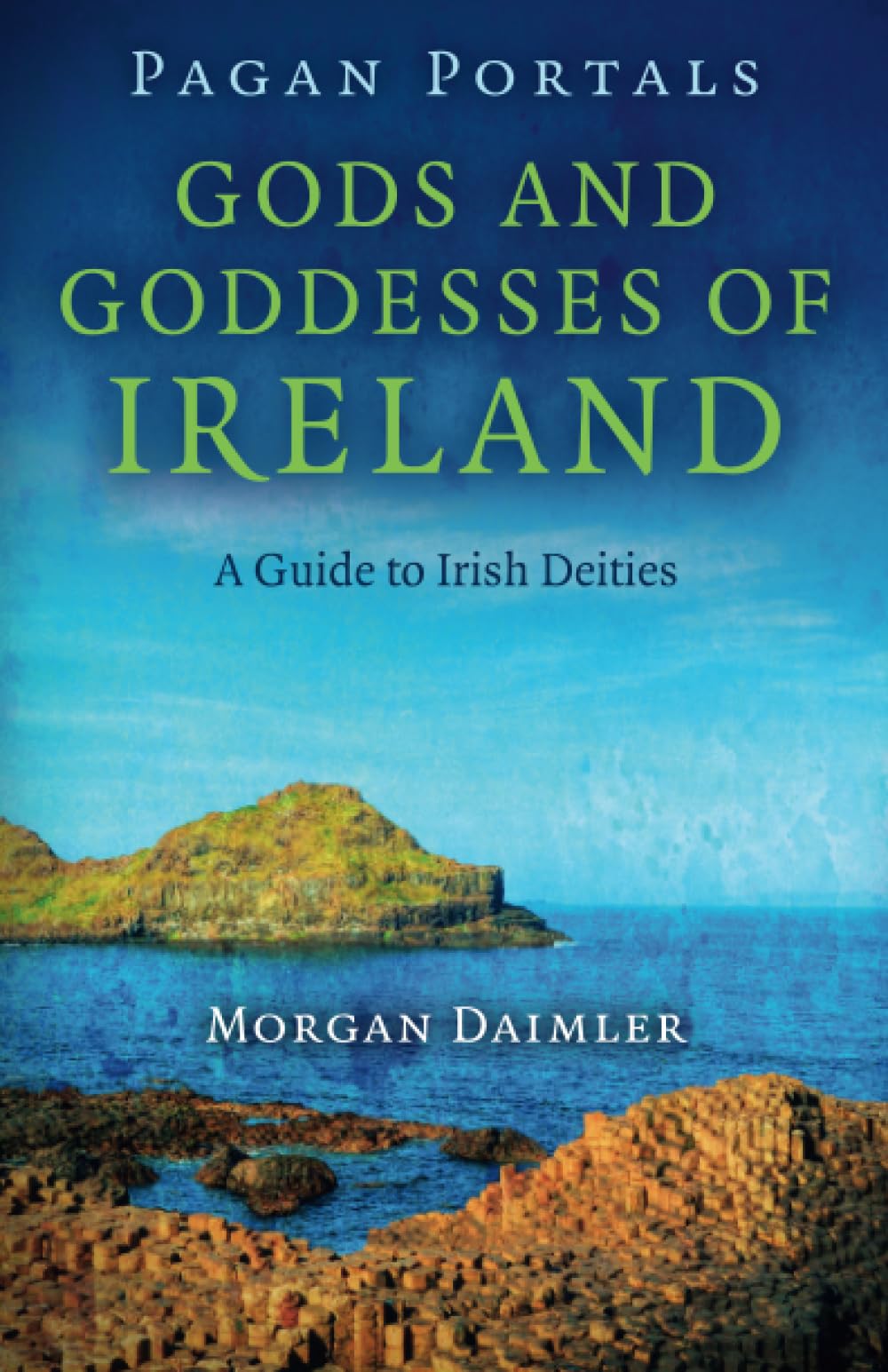Pagan Portals - Gods and Goddesses of Ireland