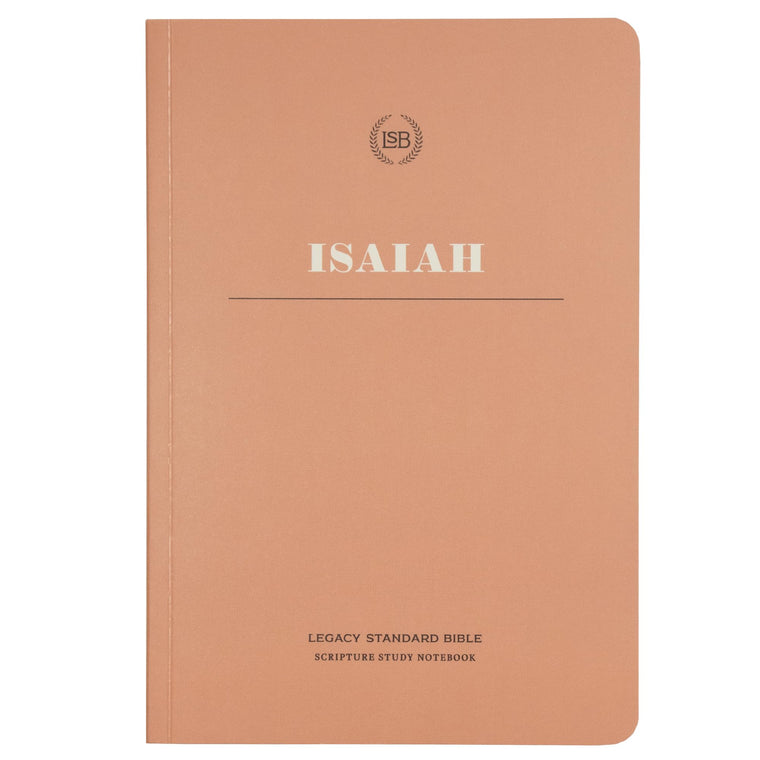 LSB Scripture Study Notebook: Isaiah (Journal Edition of the Legacy Standard Bible in Single Column, Wide-Margin, Lay-Flat Format with Lined Pages Next to Each Page of Text)