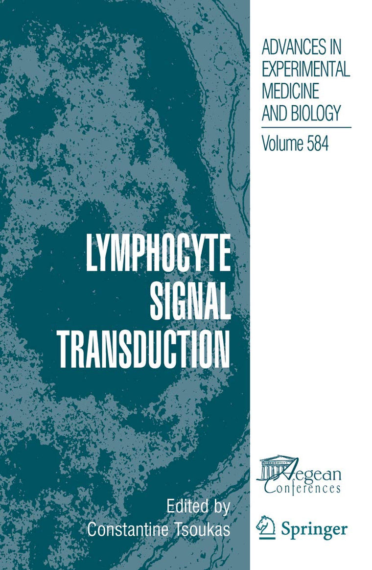 Lymphocyte Signal Transduction (Advances in Experimental Medicine and Biology, 584)
