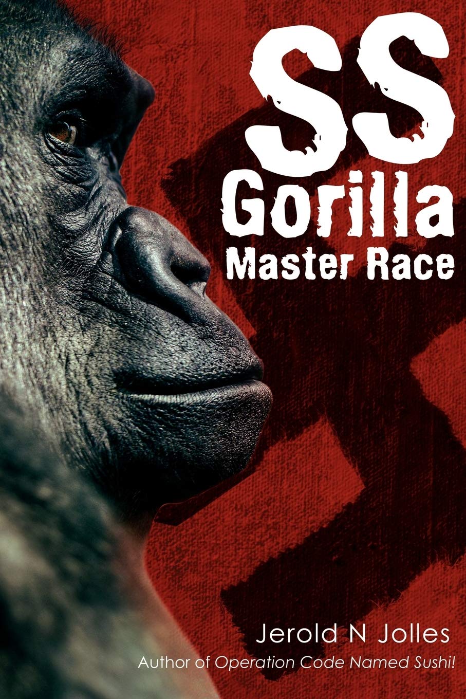 SS Gorilla Master Race: Colonel Big Jake O' Banyan Action Adventure Two