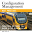 Configuration Management Best Practices: Practical Methods that Work in the Real World