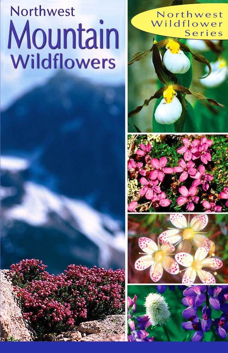 Northwest Mountain Wildflowers (Northwest Wildflower Series)