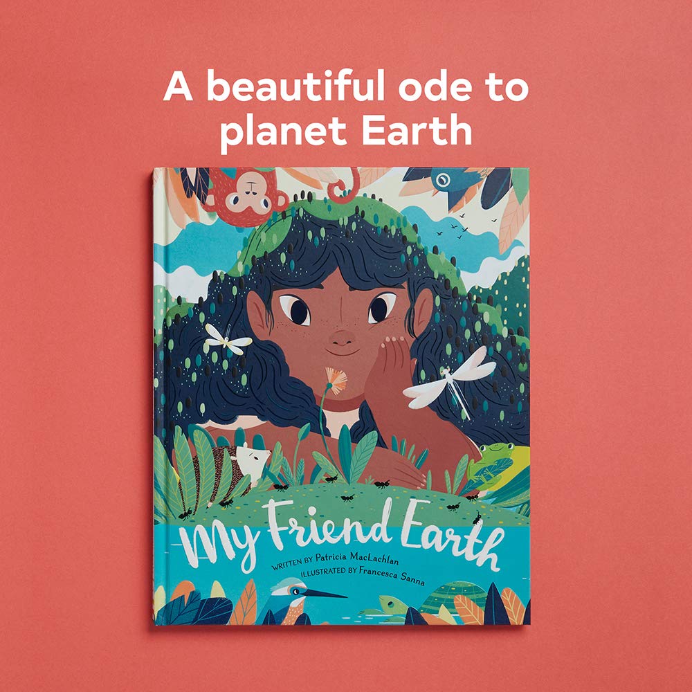 My Friend Earth: (Earth Day Books with Environmentalism Message for Kids, Saving Planet Earth, Our Planet Book)