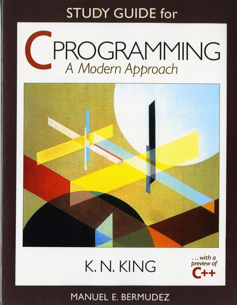 Study Guide: for C Programming: A Modern Approach by Bermude