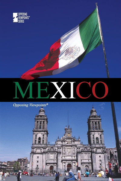 Mexico (Opposing Viewpoints)