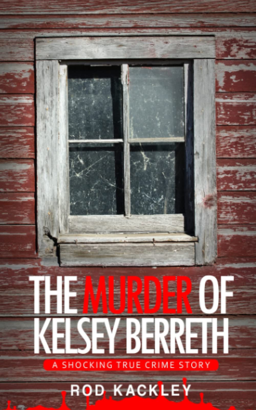 The Murder of Kelsey Berreth: A Shocking True Crime Story