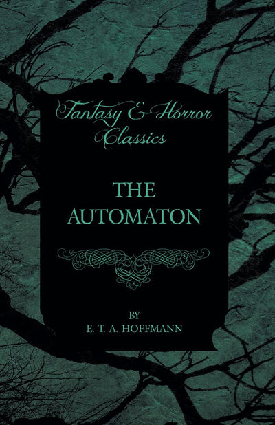 The Automaton (Fantasy and Horror Classics)