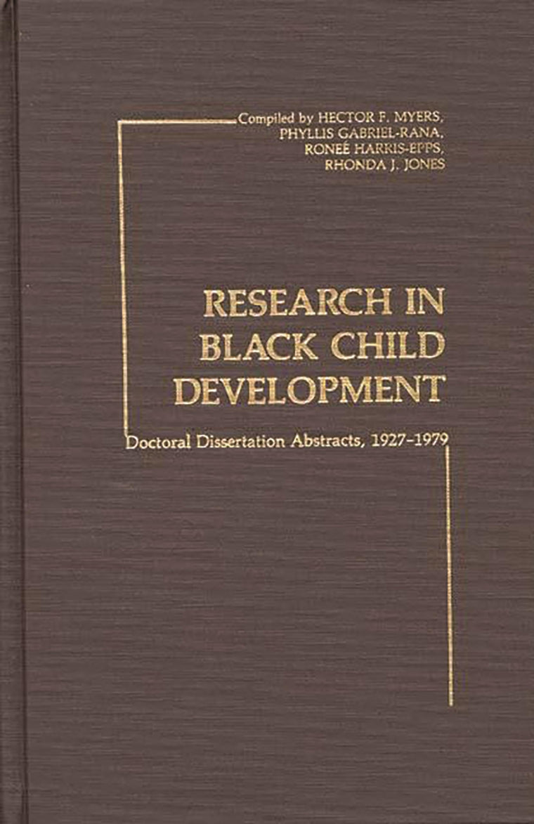 Research in Black Child Development: Doctoral Disseration Abstracts, 1927-1979
