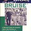 Youre Okay, Its Just a Bruise: A Doctors Sideline Secrets About Pro Footballs Most Outrageous Team