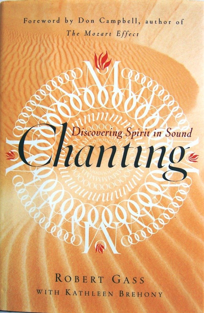 Chanting: Discovering Spirit in Sound