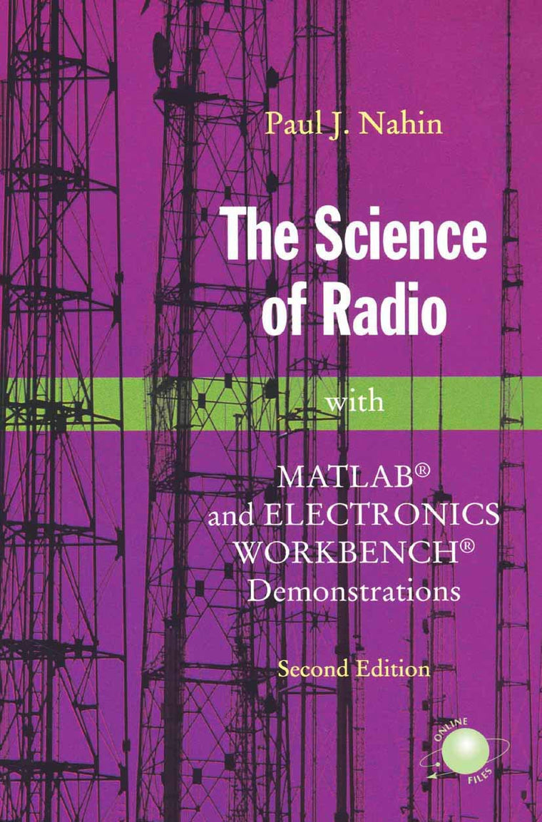 The Science of Radio: With MATLAB and Electronics Workbench Demonstrations, 2nd Edition