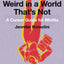 WEIRD WORLD THATS NOT