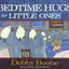Bedtime Hugs for Little Ones