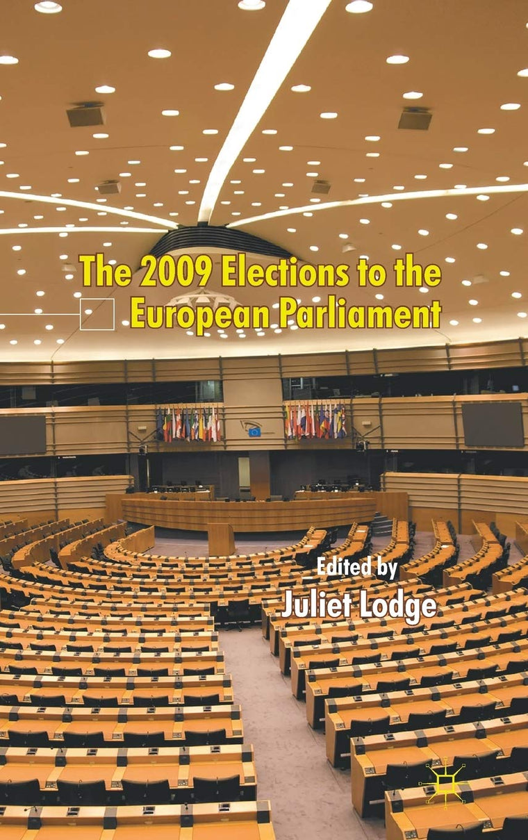 The 2009 Elections to the European Parliament (EU Election Studies)