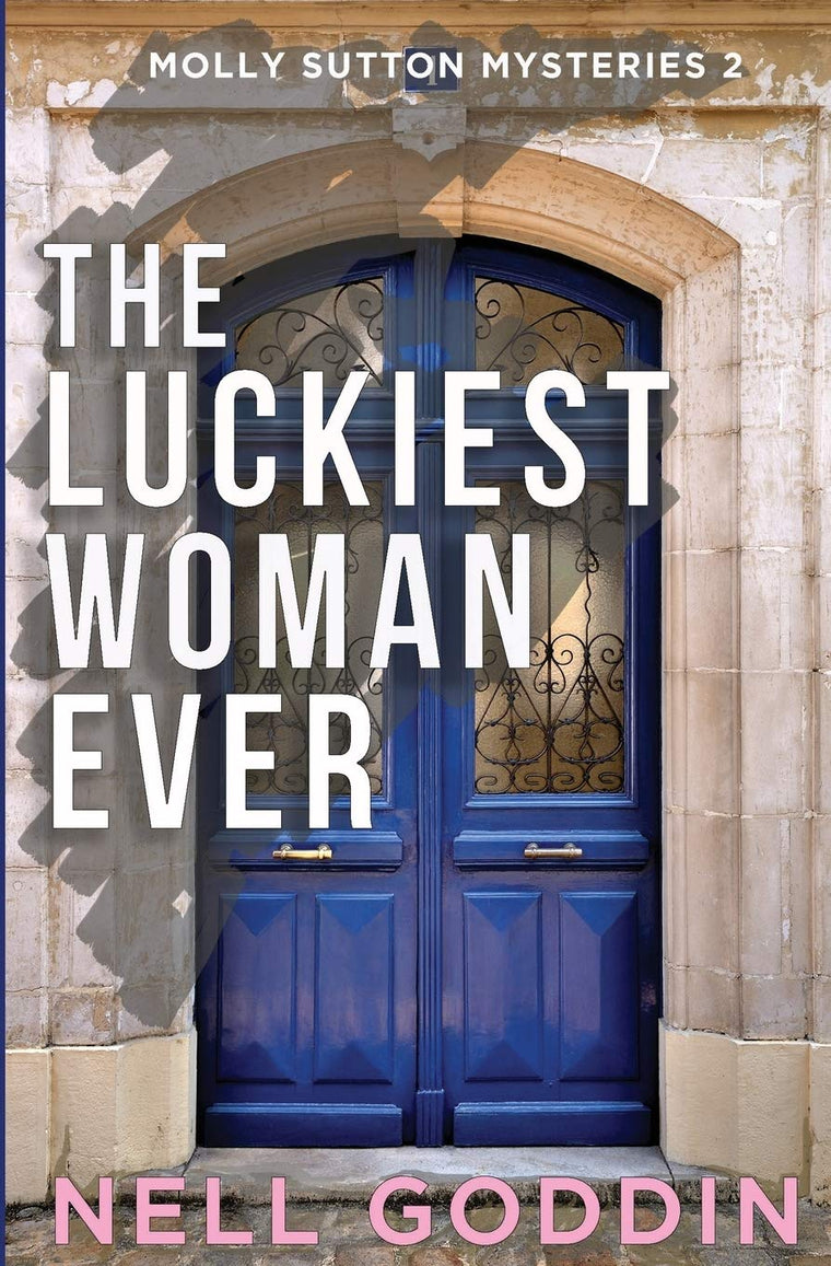 The Luckiest Woman Ever (Molly Sutton Mysteries)