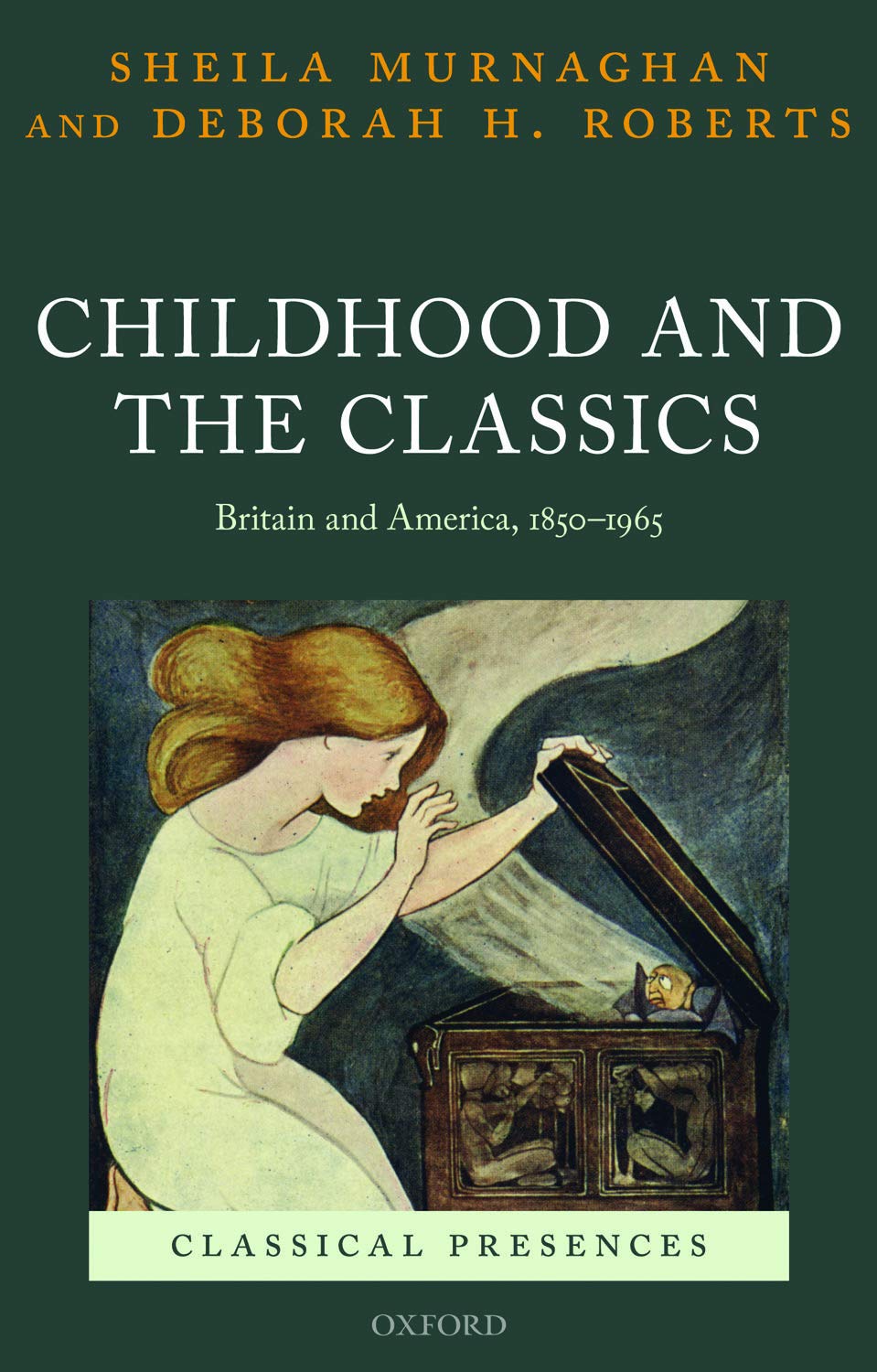 Childhood and the Classics: Britain and America, 1850-1965 (Classical Presences)