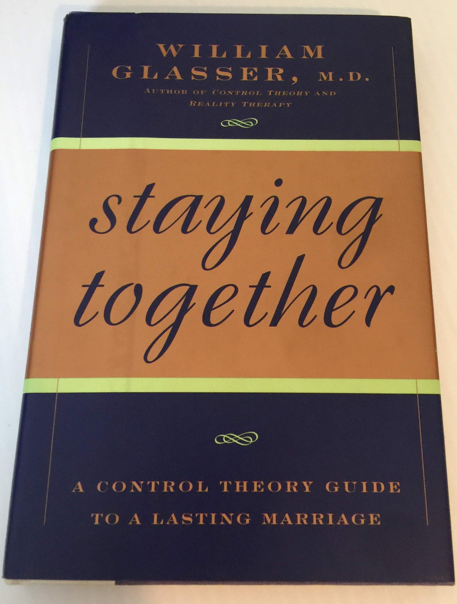 Staying Together: The Control Theory Guide to a Lasting Marriage