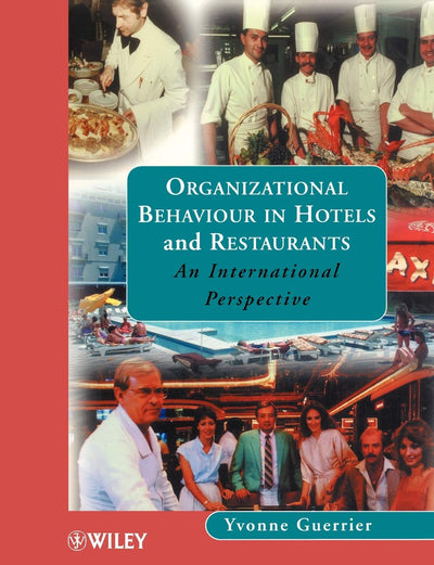 Organizational Behaviour in Hotels and Restaurants: An International Perspective