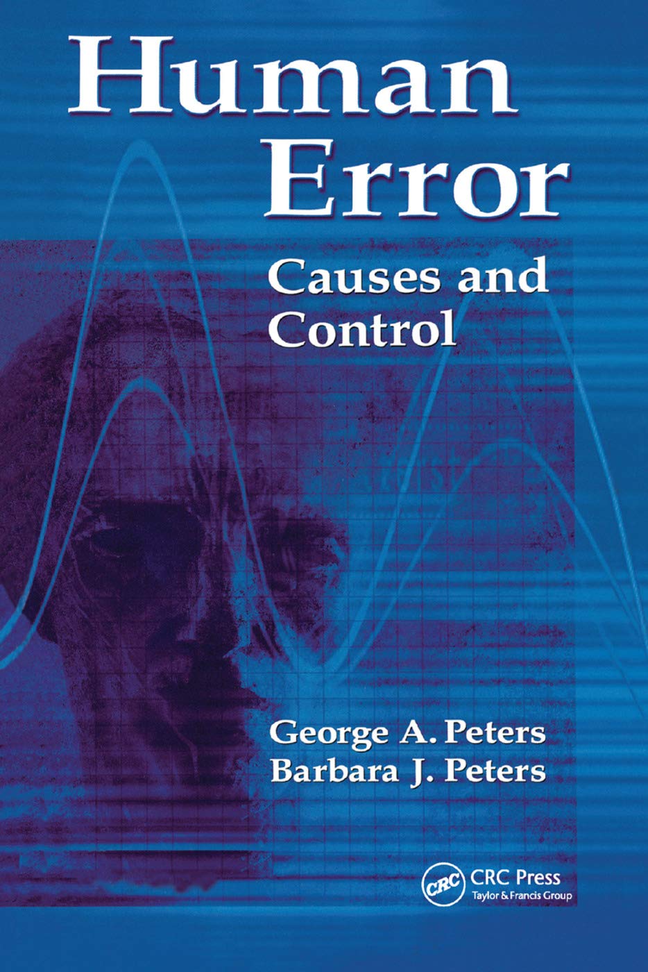 Human Error: Causes and Control