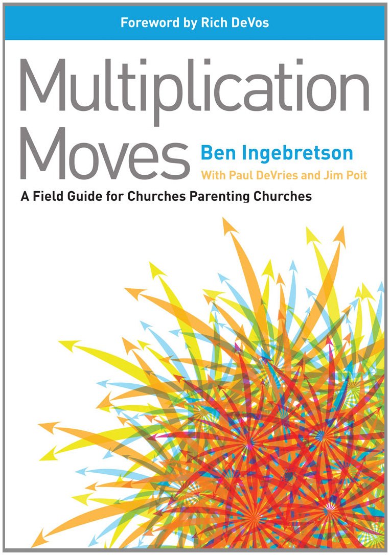 Multiplication Moves: A Field Guide for Churches Parenting Churches