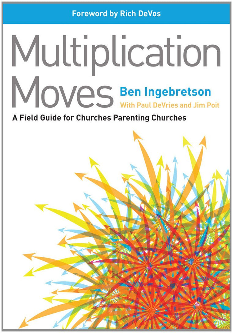 Multiplication Moves: A Field Guide for Churches Parenting Churches