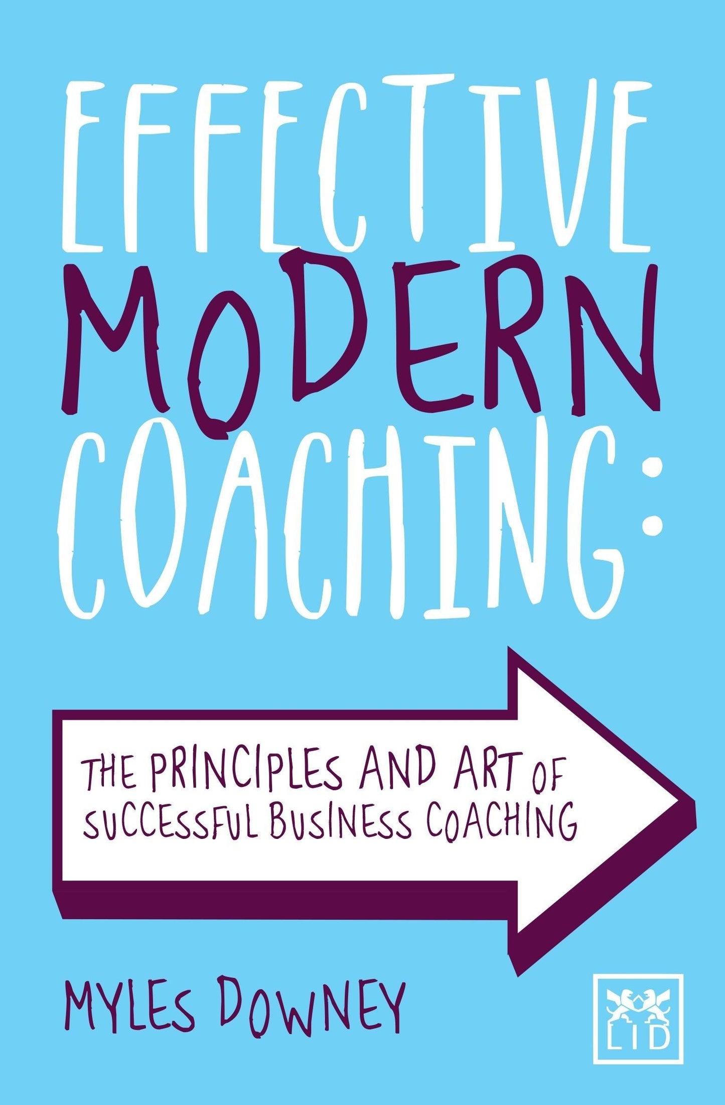 Effective Modern Coaching by Downey, Myles