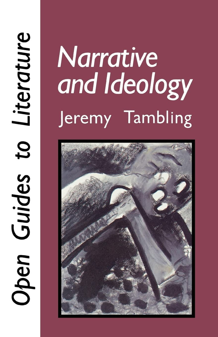 Narrative and Ideology (Open Guides to Literature)