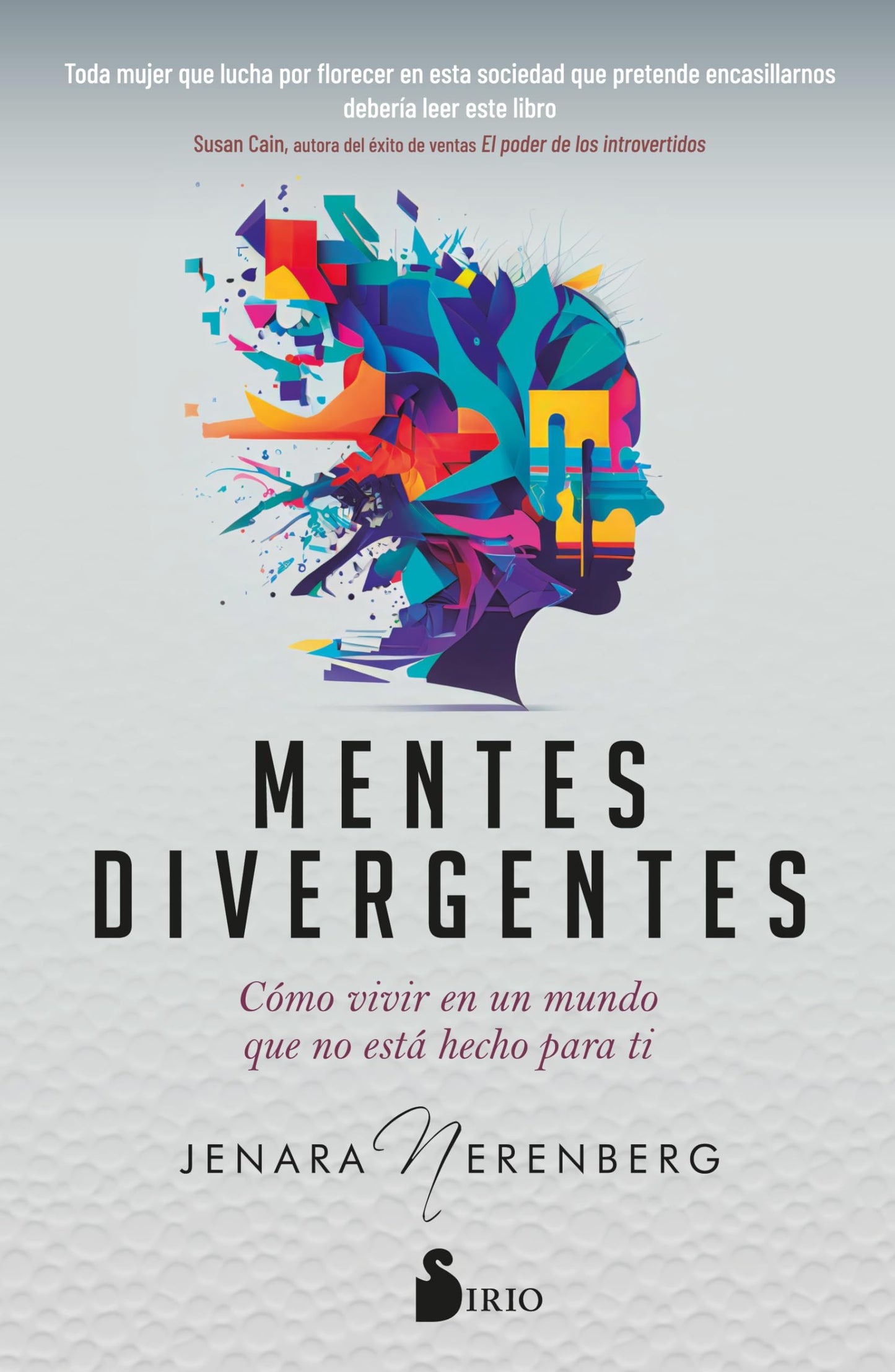 Mentes divergentes: Cómo vivir en un mundo que no está hecho para ti (Spanish Edition)