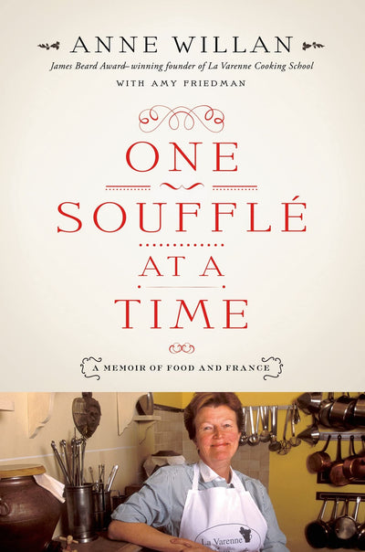 One Souffle at a Time: A Memoir of Food and France