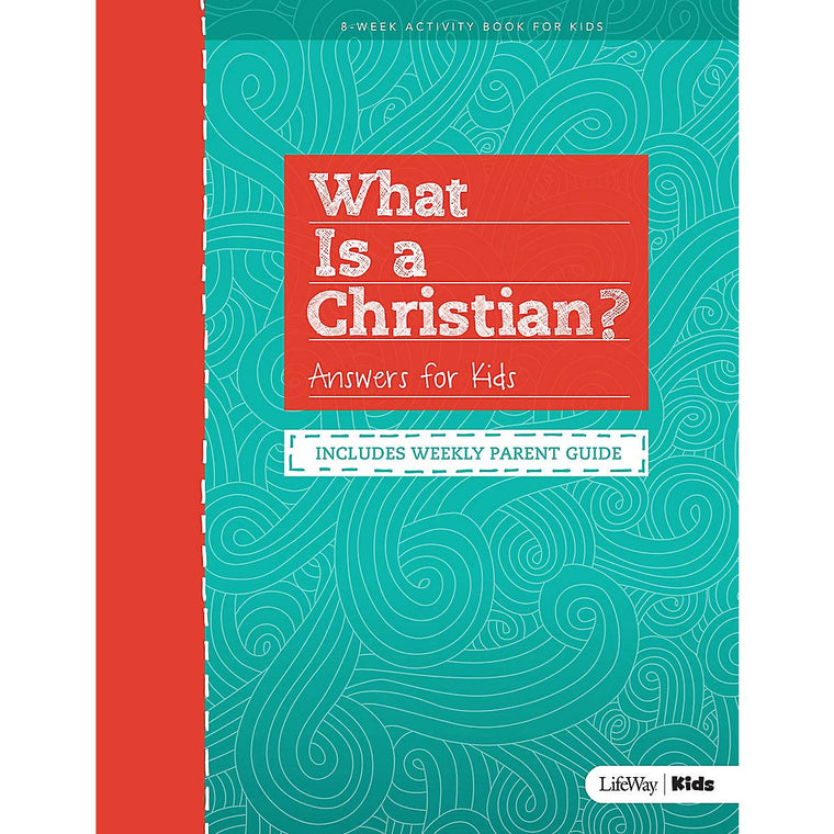 What is a Christian?: Answers for Kids - Includes Weekly Parent Guide
