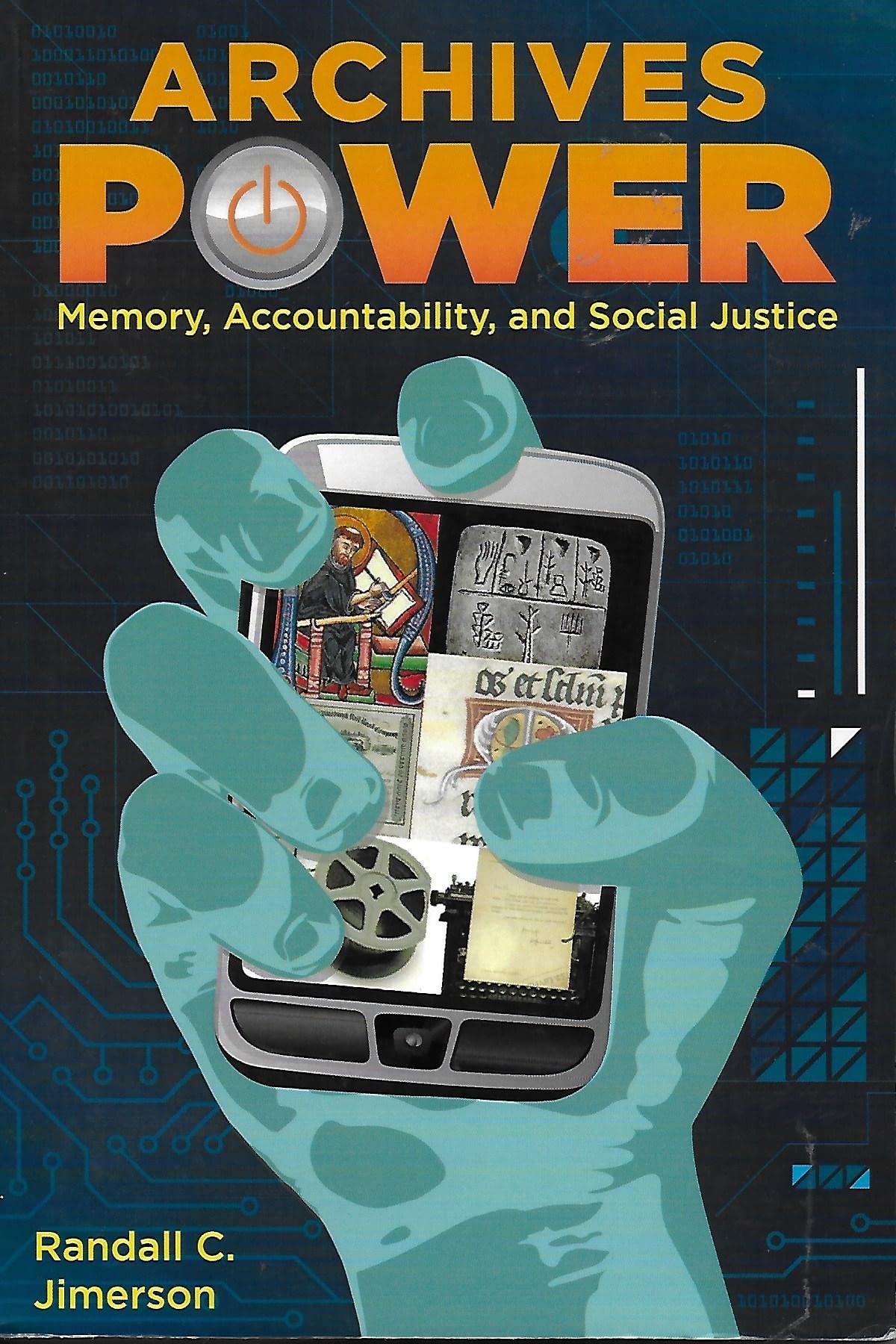 Archives Power: Memory, Accountability, and Social Justice