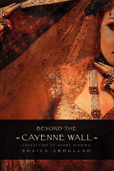BEYOND THE CAYENNE WALL: Collection of Short Stories