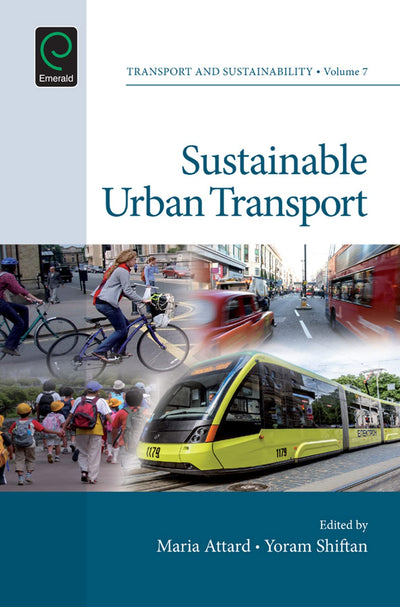 Sustainable Urban Transport (Transport and Sustainability, 7)