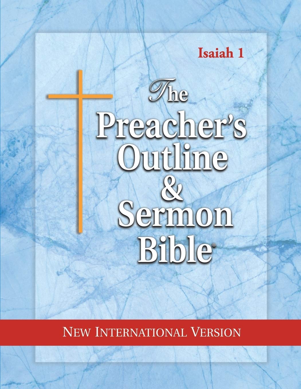 The Preacher's Outline & Sermon Bible: Isaiah Vol. 1: New International Version (The Preacher's Outline & Sermon Bible NIV)