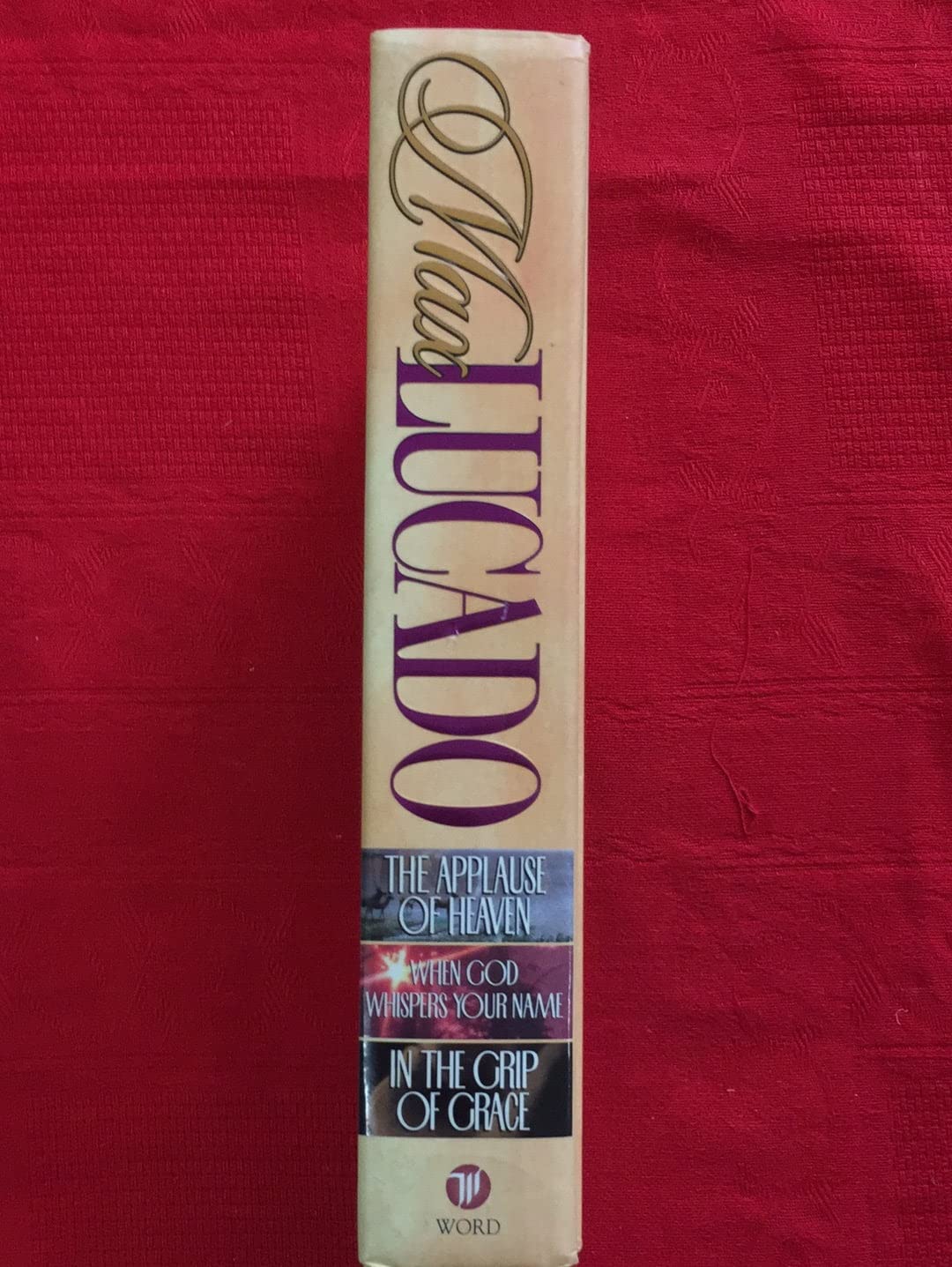 Lucado 3 in 1: In the Grip of Grace/When God Whispers Your Name/Applause of Heaven