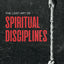 The Lost Art of Spiritual Disciplines