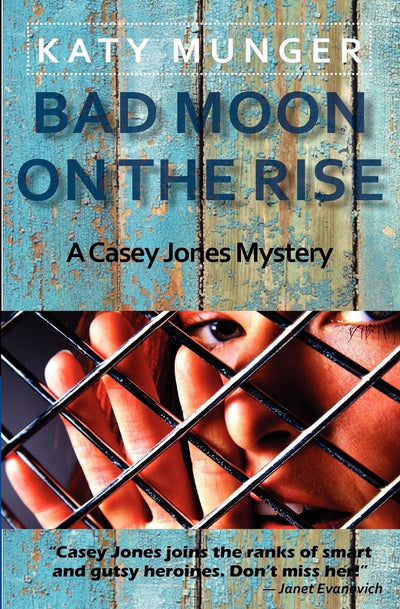 Bad Moon On The Rise (Casey Jones Mystery Series)