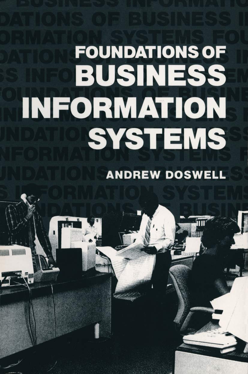 Foundations of Business Information Systems (Approaches to Information Technology)