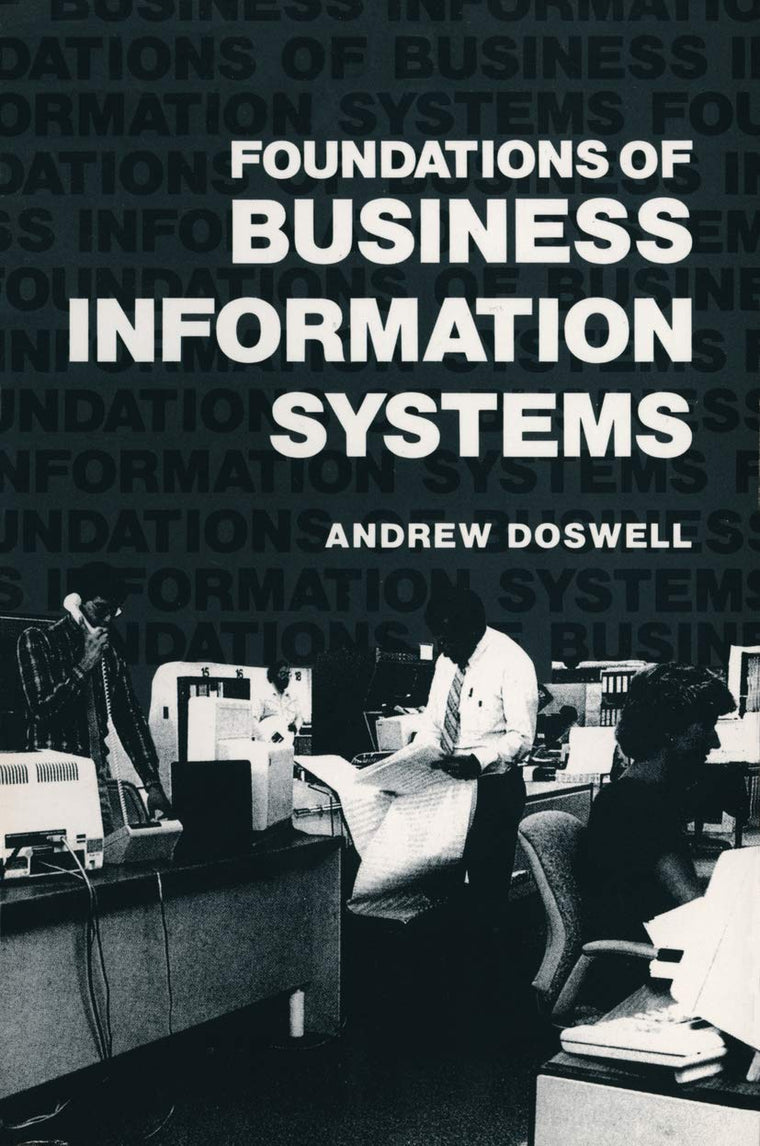 Foundations of Business Information Systems (Approaches to Information Technology)