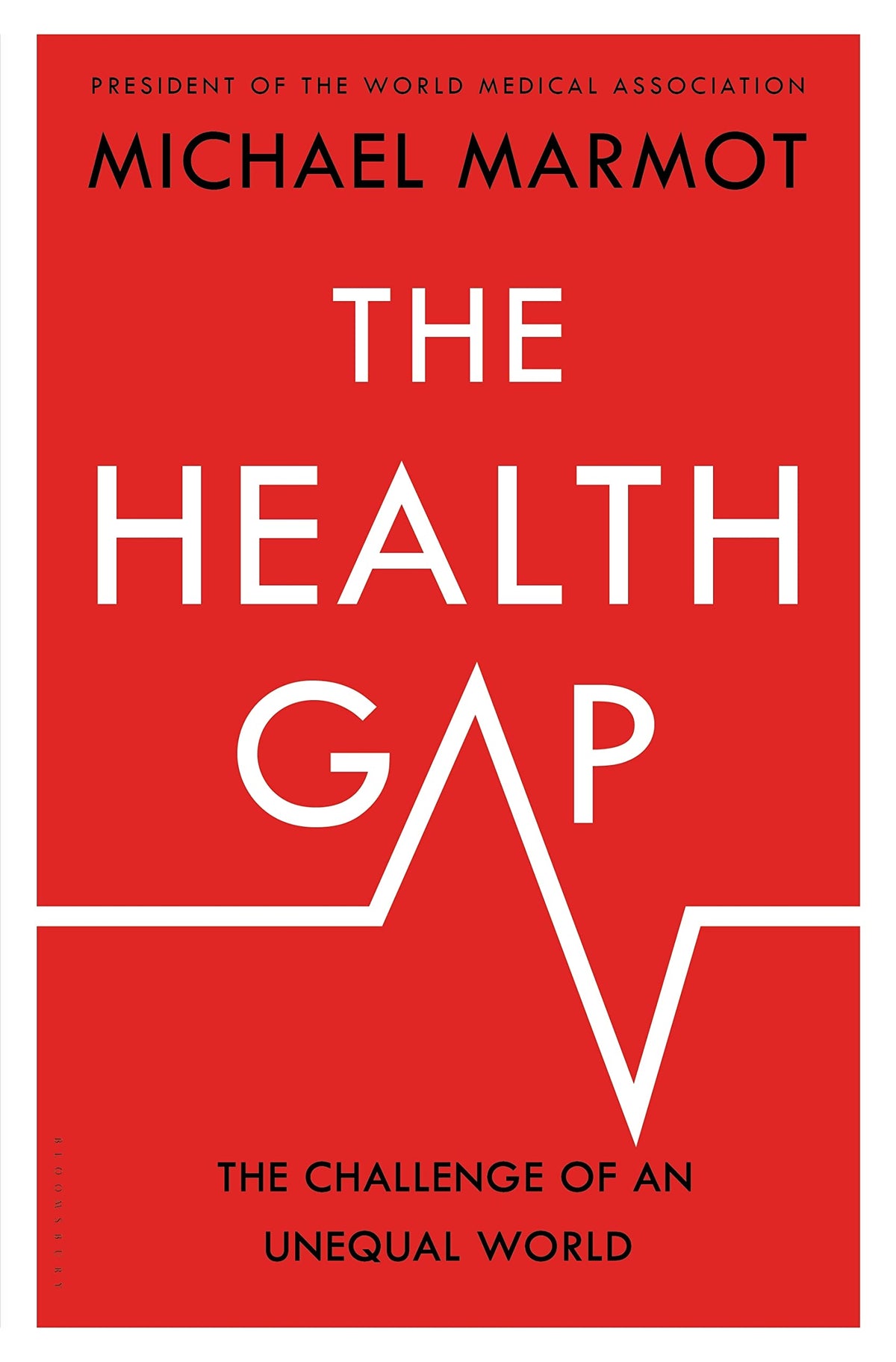 The Health Gap: The Challenge of an Unequal World