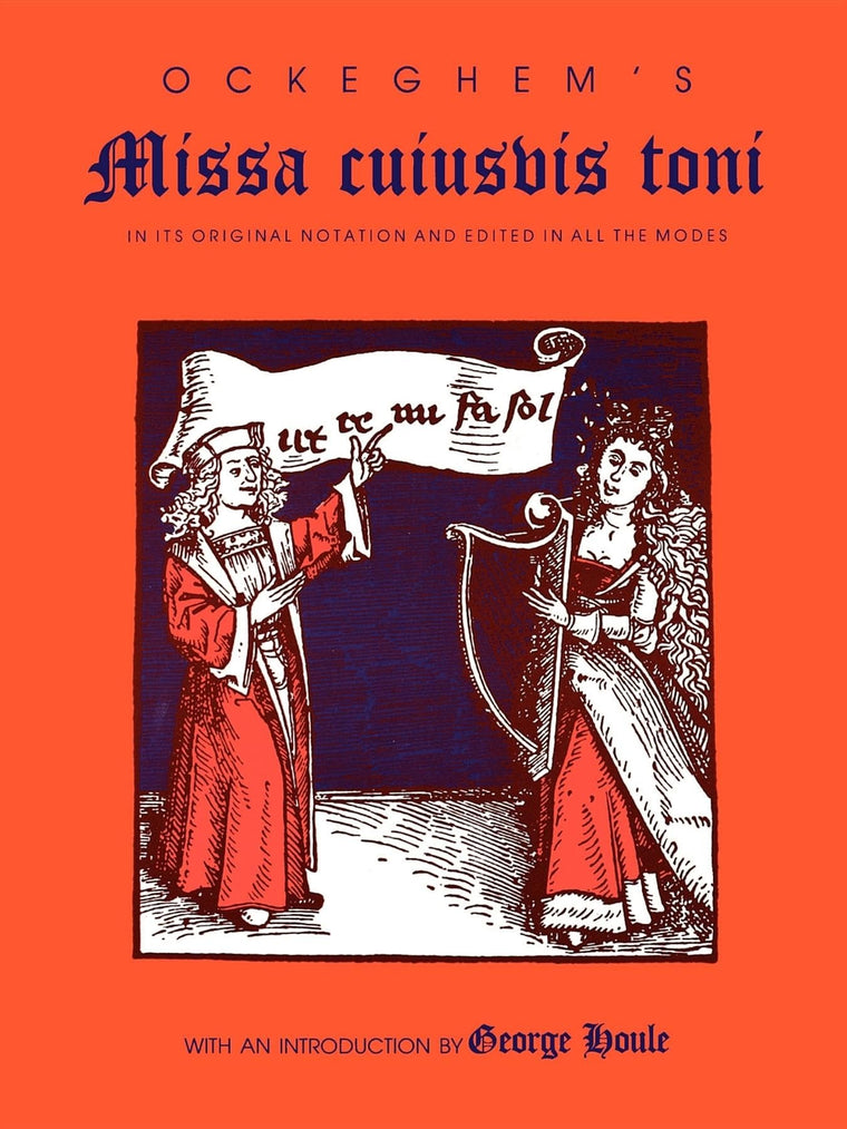 Ockeghem's Missa cuiusvis toni: In Its Original Notation and Edited in All the Modes (Publications of the Early Music Institute)
