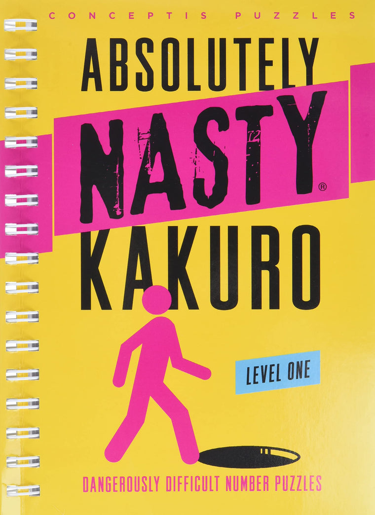 Absolutely Nasty? Kakuro Level One (Absolutely Nasty? Series)