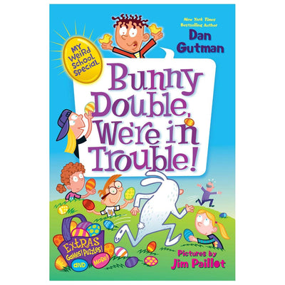 My Weird School Special: Bunny Double, We're in Trouble!: An Easter Story About a Mystery at an Egg Hunt for Children (Ages 6-10)